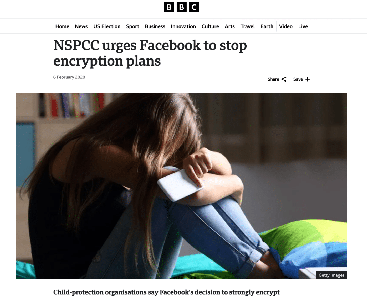 A screenshot from a BBC News article dated February 6, 2020, titled "NSPCC urges Facebook to stop encryption plans." The image beneath the title shows a young girl sitting on a bed, hunched over, holding a phone in one hand and resting her head on her knees. The image is framed to convey a sense of concern or distress. Below the image, the article states: "Child-protection organisations say Facebook's decision to strongly encrypt..." with the rest of the text cut off. The photo is credited to Getty Images.